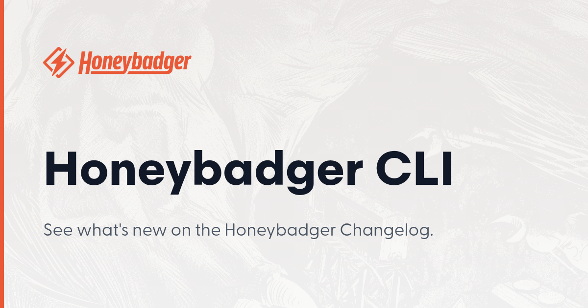 Honeybadger CLI - Honeybadger