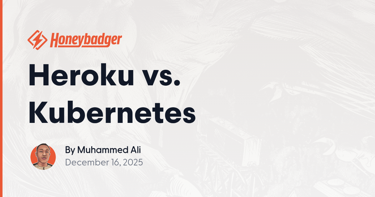 Engineers Compare Heroku And Kubernetes Deployment Tradeoffs